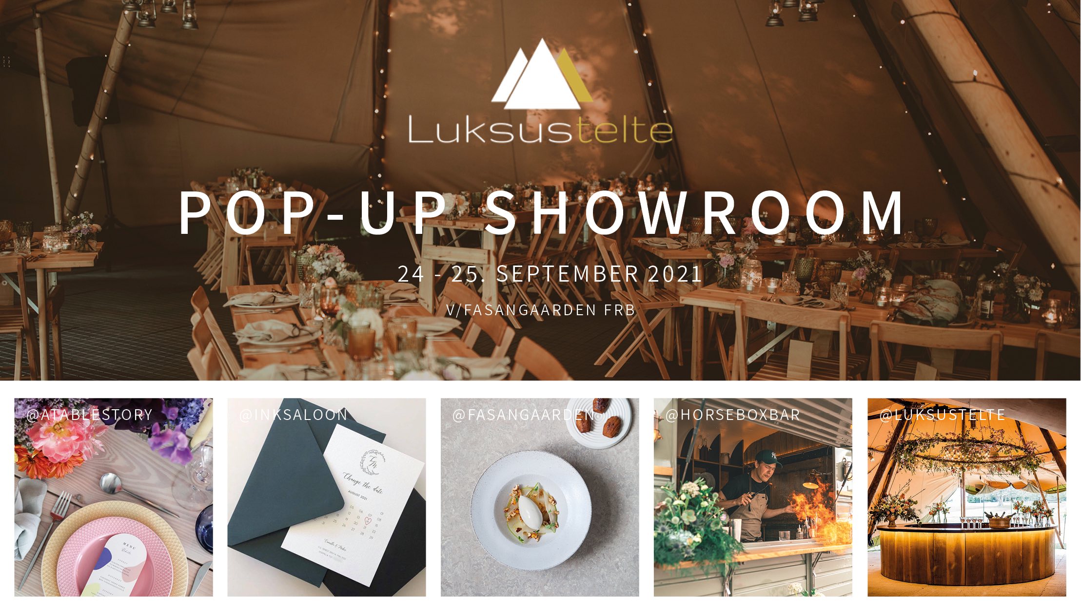 Pop Up Showroom 2021 - Med Atablestory - Inksaloon - Fasangaarden - Luksustelte